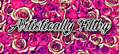 💕✨💖 Artistically Filthy 💖✨💕 profile photo 2