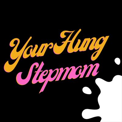 Your Hung Stepmum by Sasha Paige