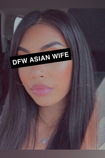 DFW ASIAN WIFE